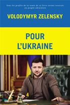 Couverture du livre « Pour l'Ukraine » de Volodymyr Zelensky aux éditions Grasset Et Fasquelle
