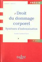 Couverture du livre « Droit Du Dommage Corporel ; Systemes » de Yvonne Lambert-Faivre aux éditions Dalloz