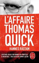 Couverture du livre « L'affaire Thomas Quick » de Hannes Rastam aux éditions Le Livre De Poche