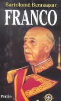 Couverture du livre « Franco » de Bartolome Bennassar aux éditions Perrin