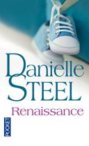 Couverture du livre « Renaissance » de Danielle Steel aux éditions Pocket