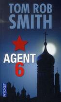 Couverture du livre « Agent 6 » de Tom Rob Smith aux éditions Pocket