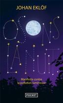 Couverture du livre « Osons la nuit : Manifeste contre la pollution lumineuse » de Johan Eklof aux éditions Pocket