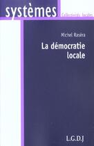 Couverture du livre « La democratie locale » de Rasera M. aux éditions Lgdj