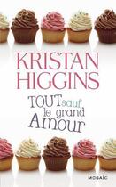 Couverture du livre « Tout sauf le grand amour » de Kristan Higgins aux éditions Harpercollins