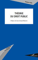 Couverture du livre « Théorie du droit public » de Jiangyuan Jiang aux éditions Editions L'harmattan