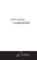 Couverture du livre « L'enlèvement » de Chabrol-C aux éditions Editions Le Manuscrit