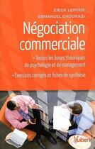 Couverture du livre « Négociation commerciale » de Erick Leroux et Emmanuel Chouraqi aux éditions Vuibert