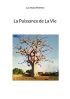 Couverture du livre « La Puissance de La Vie » de Jean-Michel Pratico aux éditions Books On Demand