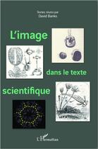 Couverture du livre « L'image dans le texte scientifique » de David Banks aux éditions L'harmattan