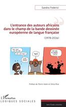 Couverture du livre « L'entrance des auteurs africains dans le champ de la bande dessinée européenne de la langue francais ; (1978-2016) » de Sandra Federici aux éditions L'harmattan