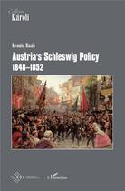 Couverture du livre « Austria's schleswig policy ; 1848-1852 » de Renata Raab aux éditions L'harmattan