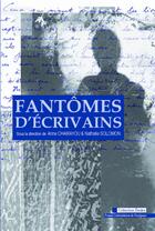 Couverture du livre « Fantômes d'écrivains » de Nathalie Solomon et Anne Chamayou aux éditions Presses Universitaires De Perpignan