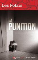 Couverture du livre « La punition » de Claude Schmitt aux éditions Bastberg