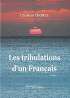 Couverture du livre « Les tribulations d'un français » de Christian Thorel aux éditions Melibee