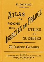 Couverture du livre « Atlas de poche des insectes de France utiles ou nuisibles » de Ernest Donge aux éditions Bibliomane