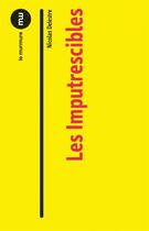 Couverture du livre « Les imputrescibles » de Delestre Nicolas aux éditions Du Murmure
