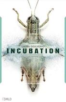 Couverture du livre « Incubation T.1 » de Laura Di Silviero aux éditions Dreamland