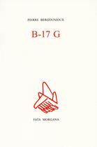 Couverture du livre « B-17 G » de Pierre Bergounioux aux éditions Fata Morgana