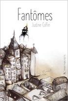 Couverture du livre « Fantômes » de Justine Coffin aux éditions La Ptite Helene