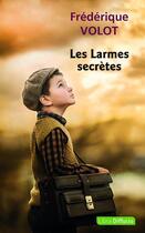 Couverture du livre « Les Larmes secrètes » de Frederique Volot aux éditions Libra Diffusio