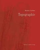 Couverture du livre « Topographie » de Benoit Colboc aux éditions Isabelle Sauvage