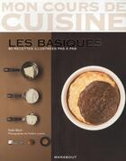 Couverture du livre « Mon cours de cuisine ; les basiques ; 80 recettes illustrées pas à pas » de Black-K aux éditions Marabout