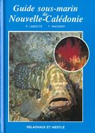 Couverture du livre « Guide Sous-Marin De La Nouvelle Caledonie » de Laboute/Magnier aux éditions Delachaux & Niestle