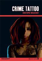 Couverture du livre « Crime tattoo » de Christophe Miraucourt aux éditions Rageot