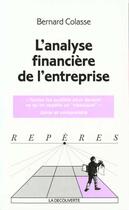 Couverture du livre « L'Analyse Financiere De L'Entreprise » de Bernard Colasse aux éditions La Decouverte