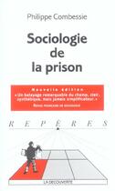 Couverture du livre « Sociologie De La Prison » de Philippe Combessie aux éditions La Decouverte