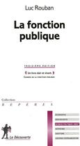 Couverture du livre « La fonction publique » de Luc Rouban aux éditions La Decouverte