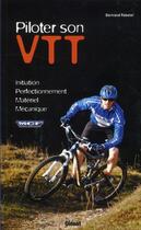 Couverture du livre « Piloter son VTT » de Bertrand Rabatel aux éditions Glenat