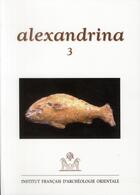 Couverture du livre « Alexandrina Tome 3 » de Jean-Yves Empereur aux éditions Ifao