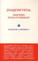 Couverture du livre « Joaquim Vital ; esquisses pour un portrait » de  aux éditions La Difference