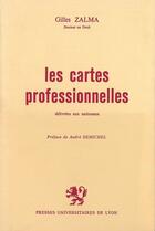 Couverture du livre « Les Cartes professionnelles délivrées aux nationaux : Contribution à la théorie de l'autorisation administrative » de Gilles Zalma aux éditions Pu De Lyon