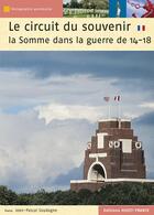 Couverture du livre « Le circuit du souvenir ; la Somme dans la guerre de 14-18 » de Jean-Pascal Soudagne aux éditions Ouest France