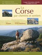 Couverture du livre « La Corse par chemins et sentiers » de Blanchard aux éditions Ouest France