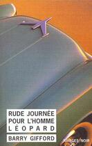 Couverture du livre « Rude journee pour l'homme-leopard » de Barry Gifford aux éditions Rivages