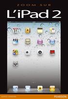 Couverture du livre « L'ipad 2 » de Laurent Gatignol aux éditions Pearson