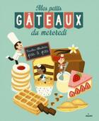 Couverture du livre « Mes petits gateaux du mercredi » de Julie Mercier et Pierre-Olivier Lenormand aux éditions Milan