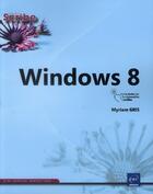 Couverture du livre « Windows 8 » de Myriam Gris aux éditions Eni