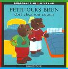 Couverture du livre « Petit Ours Brun dort chez son cousin » de Daniele Bour aux éditions Bayard Jeunesse