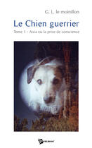 Couverture du livre « Le chien guerrier » de Moinillon aux éditions Publibook