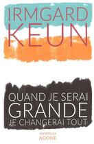 Couverture du livre « Quand je serai grande, je changerai tout » de Irmgard Keun aux éditions Agone