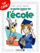 Couverture du livre « Les Guides Junior - Tome 05 : L'école » de Jacky Goupil et Ricardo Manhaes et Sylvia Douye aux éditions Vents D'ouest