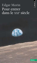 Couverture du livre « Pour entrer dans le XXI siècle » de Edgar Morin aux éditions Points