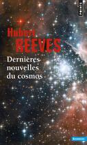 Couverture du livre « Dernières nouvelles du cosmos Tome 1 et Tome 2 » de Hubert Reeves aux éditions Points