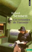 Couverture du livre « Les tyrannies de l'intimité » de Richard Sennett aux éditions Points