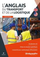 Couverture du livre « L'anglais du transport et de la logistique (4e édition) » de Aude Piroud aux éditions Studyrama